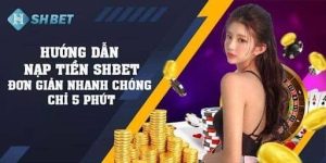 Giới thiệu đôi nét về điểm cược và lưu trình nạp tiền tại SHBET