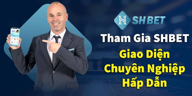 SHBET giao diện chuyên nghiệp hấp dẫn